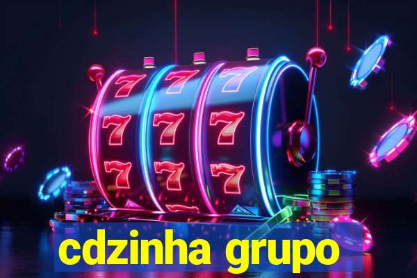 cdzinha grupo